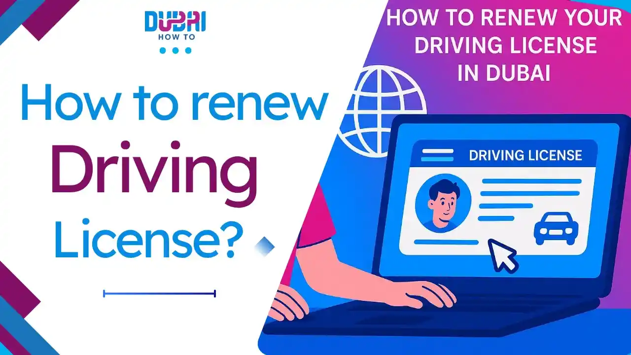 How to Renew Your Driving License in Dubai