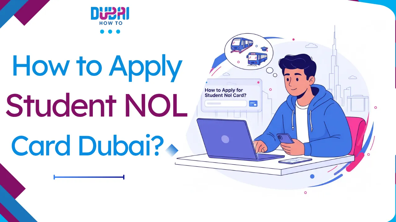 How to Apply for a Student Nol Card in Dubai