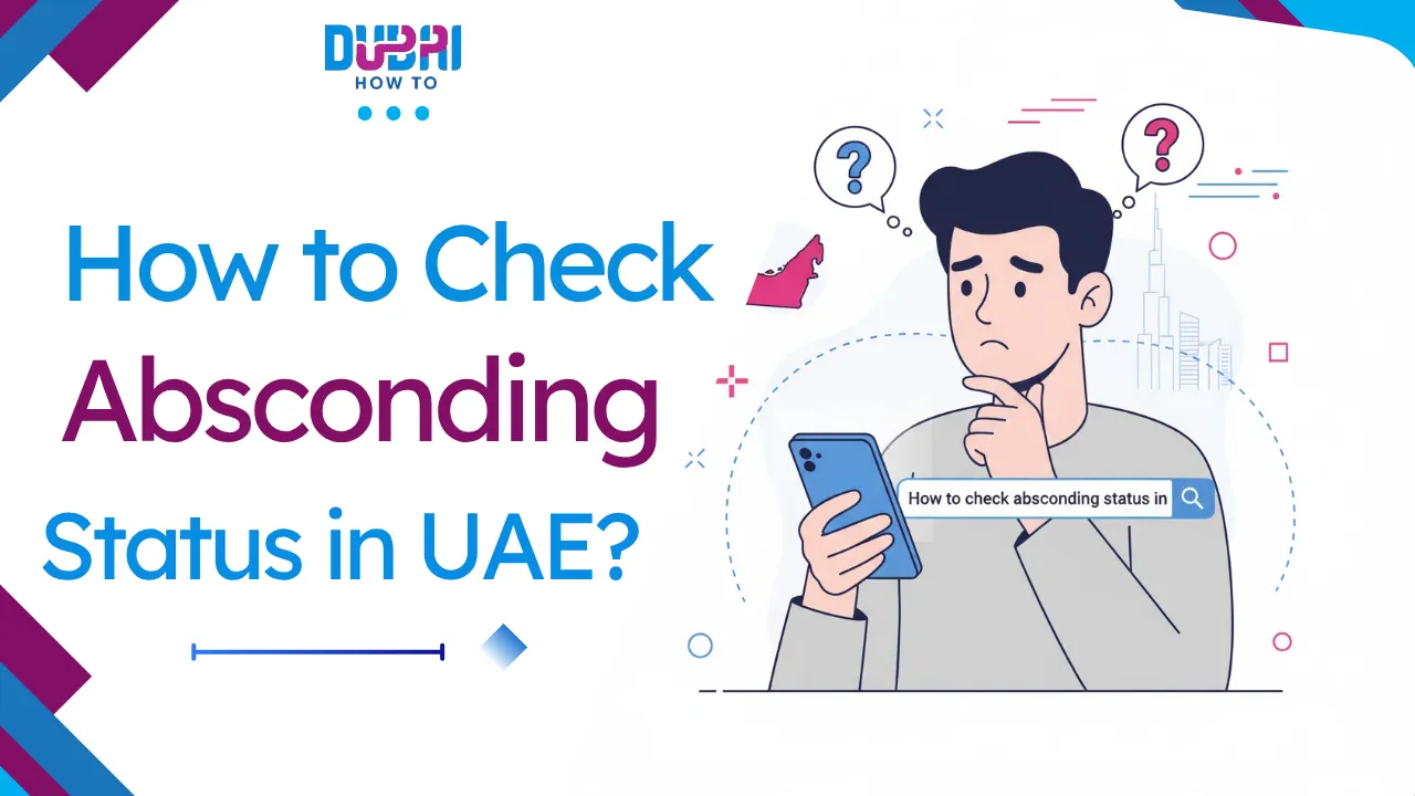 How to Check Absconding Status in UAE